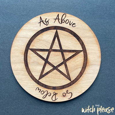 Wood crystal grid laser engraved with a pentacle and the words As Above So Below